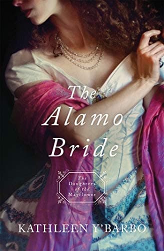 Cover of The Alamo Bride (Daughters of the Mayflower)
