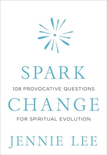 Cover of Spark Change: 108 Provocative Questions for Spiritual Evolution