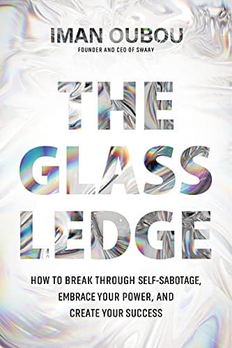 Cover of The Glass Ledge: How to Break Through Self-Sabotage, Embrace Your Power, and Create Your Success