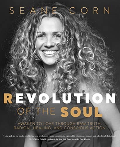 Cover of Revolution of the Soul: Awaken to Love Through Raw Truth, Radical Healing, and Conscious Action