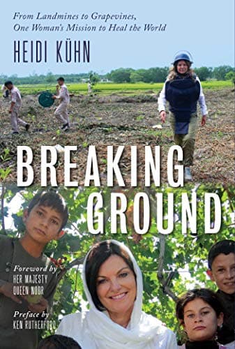 Cover of Breaking Ground: From Landmines to Grapevines, One Woman's Mission to Heal the World