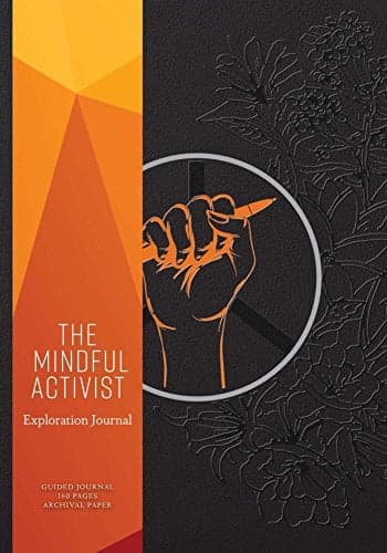 Cover of The Mindful Activist: Exploration Journal