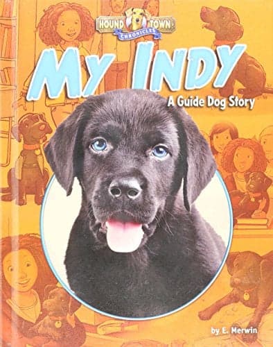 Cover of My Indy: A Guide Dog Story (Hound Town Chronicles)