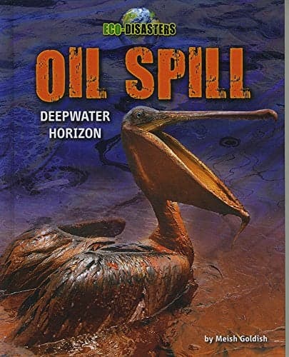 Cover of Oil Spill: Deepwater Horizon (Eco-Disasters)