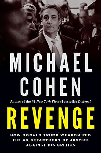 Cover of Revenge: How Donald Trump Weaponized the US Department of Justice Against His Critics