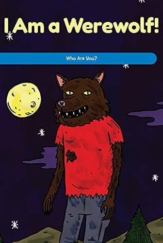 Cover of I Am a Werewolf: Who Are You? (Social and Emotional Learning for the Real World)