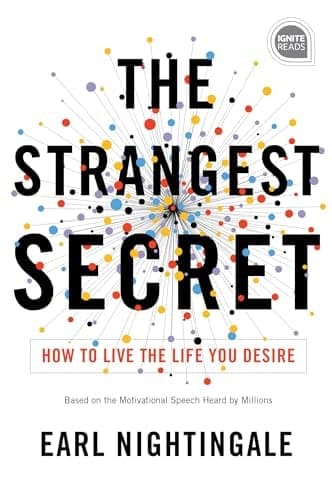 Cover of The Strangest Secret: How to Live the Life You Desire (Ignite Reads)