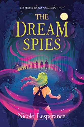 Cover of The Dream Spies (The Nightmare Thief, Bk. 2)