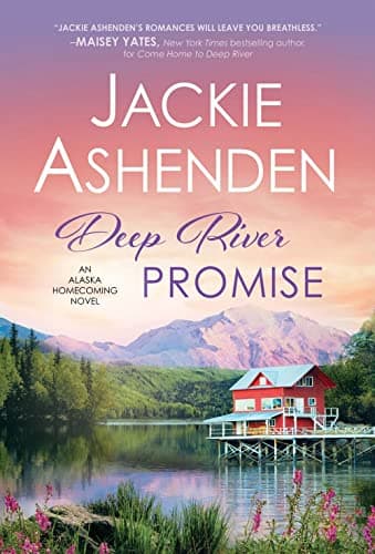 Cover of Deep River Promise (Alaska Homecoming, Bk. 2)