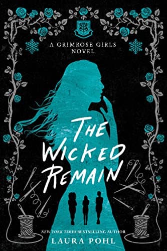 Cover of The Wicked Remain (The Grimrose Girls, Bk. 2)