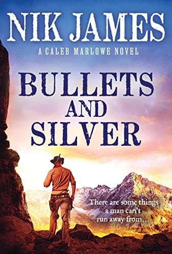 Cover of Bullets and Silver (Caleb Marlowe, Bk. 2)