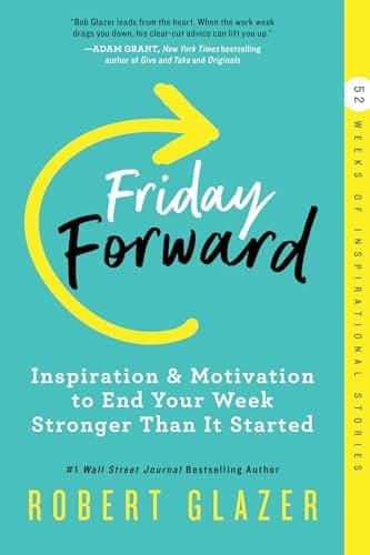 Cover of Friday Forward: Inspiration & Motivation to End Your Week Stronger Than It Started (Ignite Reads)