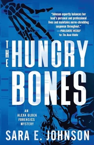 Cover of The Hungry Bones (Alexa Glock Forensics Mysteries, Bk. 5)