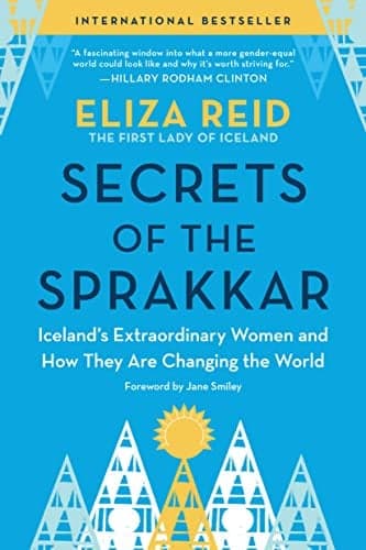 Cover of Secrets of the Sprakkar: Iceland's Extraordinary Women and How They Are Changing the World