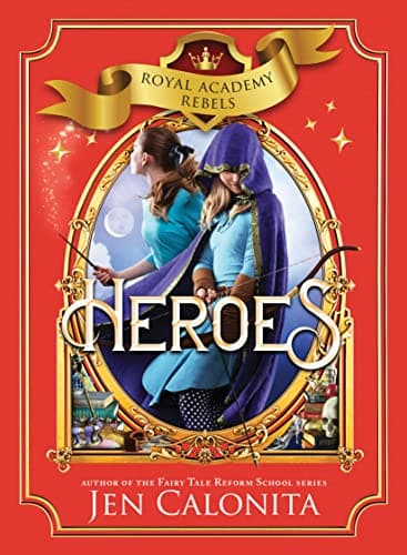 Cover of Heroes (Royal Academy Rebels, Bk. 3)