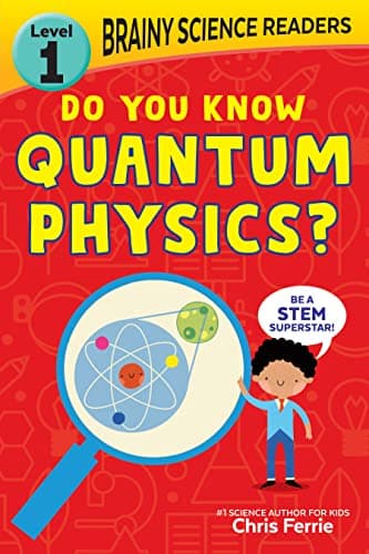 Cover of Do You Know Quantum Physics? (Brainy Science Readers, Level 1)