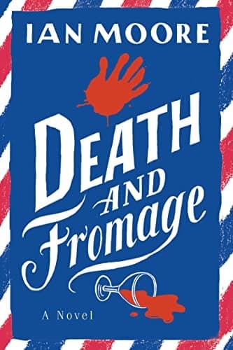 Cover of Death and Fromage (Follet Valley Mystery, Bk. 2)