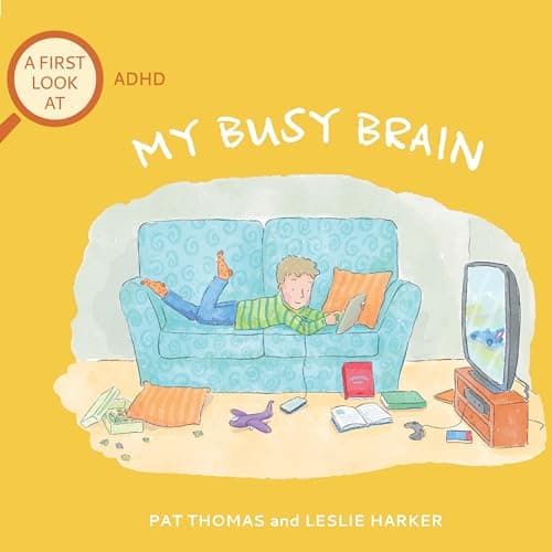 Cover of My Busy Brain: A First Look At ADHD (A First Look At...)