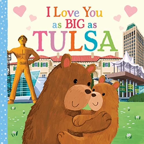 Cover of I Love You as Big as Tulsa