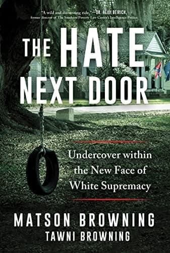 Cover of The Hate Next Door: Undercover Within the New Face of White Supremacy
