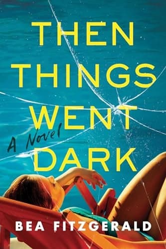 Cover of Then Things Went Dark