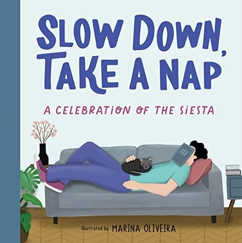 Cover of Slow Down, Take a Nap: A Celebration of the Siesta