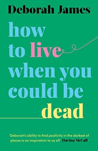 Cover of How to Live When You Could Be Dead