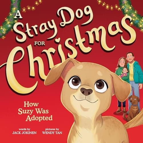 Cover of A Stray Dog for Christmas: How Suzy Was Adopted