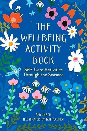 Cover of The Wellbeing Activity Book: Self-Care Activities Through the Seasons