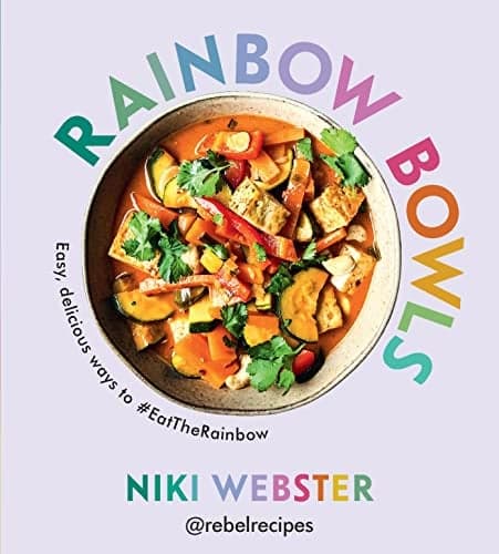 Cover of Rainbow Bowls: Easy, Delicious Ways to #EatTheRainbow