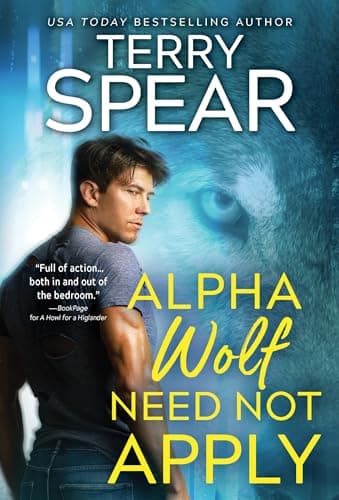 Cover of Alpha Wolf Need Not Apply (Silver Town Wolf, Bk. 6)