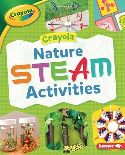 Cover of Nature STEAM Activities (Crayola Makers)