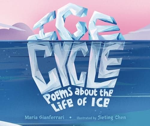 Cover of Ice Cycle: Poems About the Life of Ice