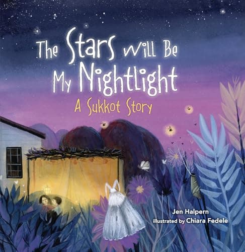 Cover of The Stars Will Be My Nightlight: A Sukkot Story