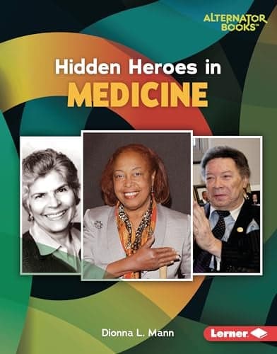 Cover of Hidden Heroes in Medicine (Who Else in History?)
