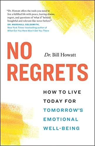Cover of No Regrets: How to Live Today for Tomorrow’s Emotional Well-Being (The Break Through Series)