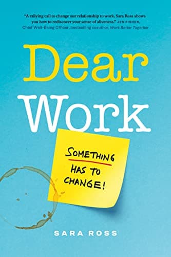 Cover of Dear Work: Something Has to Change