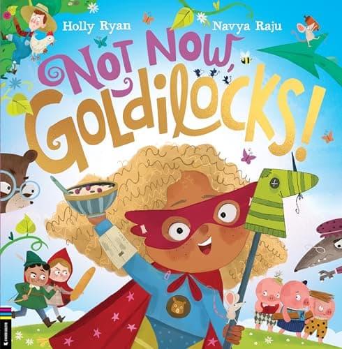 Cover of Not Now, Goldilocks!