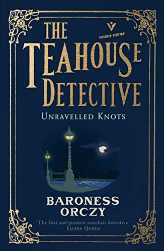 Cover of Unravelled Knots (The Teahouse Detective, Bk. 3)