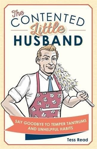 Cover of The Contented Little Husband: Say Goodbye to Temper Tantrums and Unhelpful Habits
