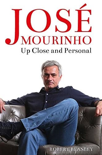 Cover of Jose Mourinho: Up Close and Personal
