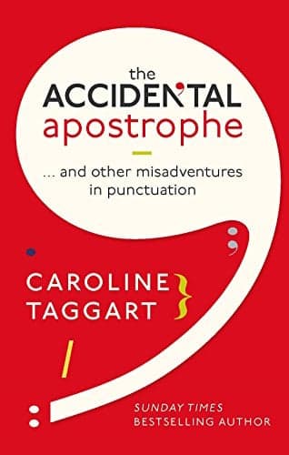 Cover of The Accidental Apostrophe: . . . and Other Misadventures in Punctuation