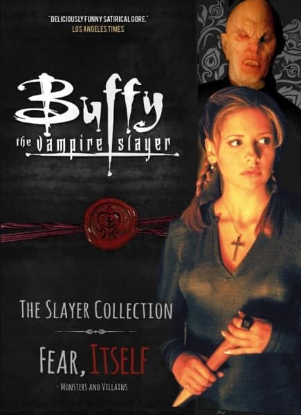 Cover of Fear Itself: Monsters & Villains (Buffy the Vampire Slayer: The Slayer Collection, Volume 2)