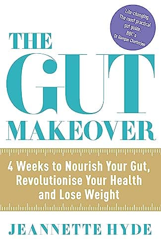 Cover of The Gut Makeover: 4 Weeks to Nourish Your Gut, Revolutionise Your Health and Lose Weight