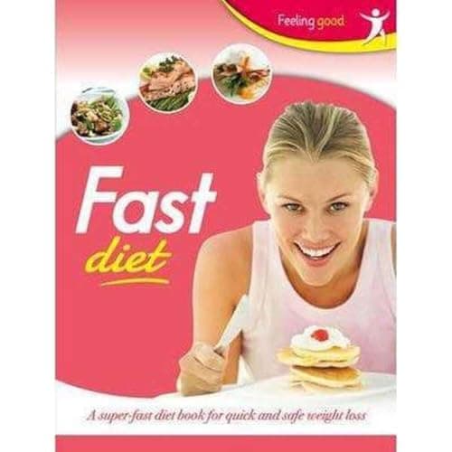 Cover of Fast Diet: A Super-Fast Diet Book for Quick and Safe Weight Loss (Feeling Good)