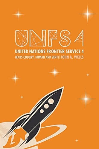 Cover of United Nations Frontier Service 4: Mars Colony, Human and Senti