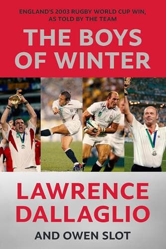 Cover of The Boys of Winter: England's 2003 Rugby World Cup Win, as Told By the Team