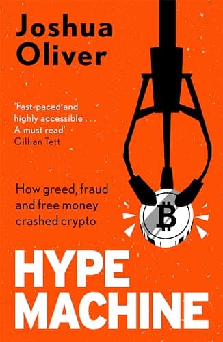 Cover of Hype Machine: How Greed, Fraud and Free Money Crashed Crypto