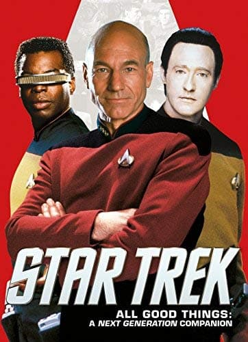 Cover of Star Trek - All Good Things: A Next Generation Companion