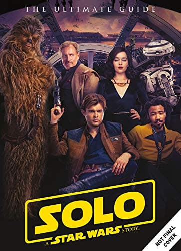 Cover of Solo: A Star Wars Story Ultimate Guide